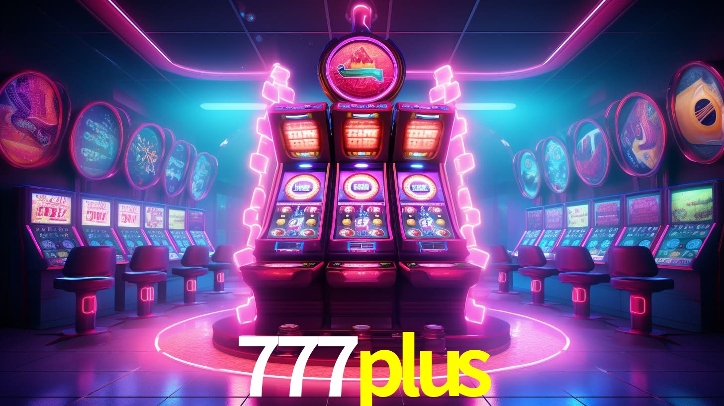 777plus: Jogos de Caça-Níqueis-Altas Recompensas, Roleta-Velocidade, Blackjack-Desafios Máximos